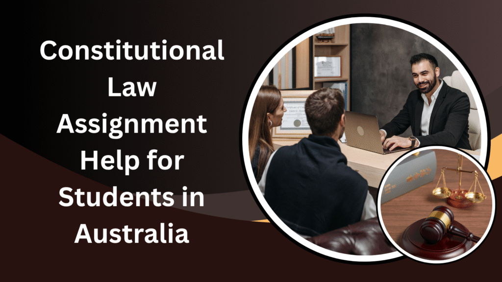 Constitutional Law Assignment Help for Students in Australia
