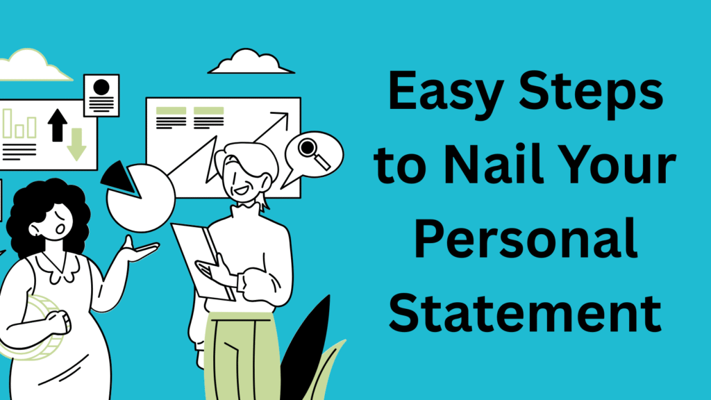 Easy Steps to Nail Your Personal Statement