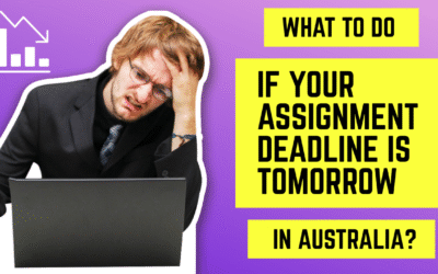 What to Do If Your Assignment Deadline Is Tomorrow in Australia?