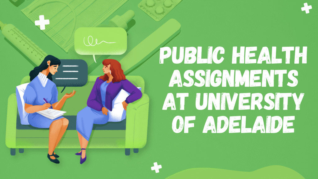 Public Health Assignments at University of Adelaide